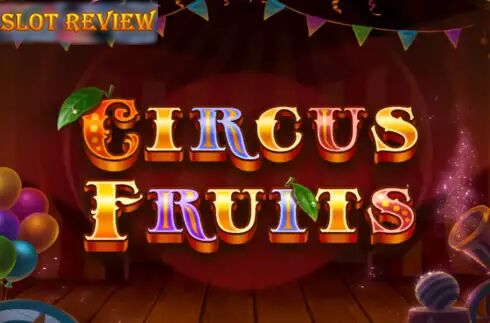 Circus Fruits